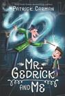 Mr. Gedrick and Me - Patrick Carman - 9780062421616