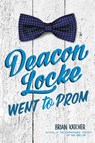 Deacon Locke Went to Prom - Brian Katcher - 9780062422545