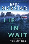 Lie In Wait - Eric Rickstad - 9780062424761