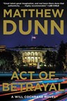 Act of Betrayal - Matthew Dunn - 9780062427243