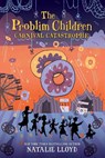 The Problim Children: Carnival Catastrophe - Natalie Lloyd - 9780062428257