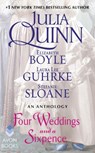 Four Weddings and a Sixpence - Julia Quinn ; Elizabeth Boyle ; Stefanie Sloane ; Laura Lee Guhrke - 9780062428493