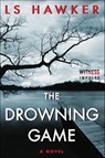 The Drowning Game - LS Hawker - 9780062435170