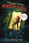 A Babysitter's Guide to Monster Hunting #1 - Joe Ballarini - 9780062437853