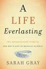 A Life Everlasting - Sarah Gray - 9780062438249