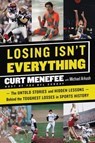 Losing Isn't Everything - Curt Menefee ; Michael Arkush - 9780062440082