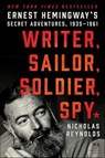 Writer, Sailor, Soldier, Spy - Nicholas E. Reynolds - 9780062440150