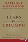 Tears to Triumph LP - Marianne Williamson - 9780062441591