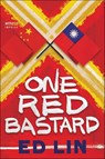 One Red Bastard - Ed Lin - 9780062444202