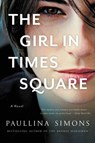 GIRL IN TIMES SQUARE - Paullina Simons - 9780062444356