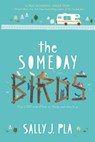 The Someday Birds - Sally J. Pla - 9780062445773