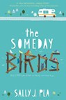 The Someday Birds - Sally J. Pla - 9780062445780