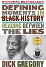 Defining Moments in Black History - Dick Gregory - 9780062448712
