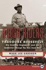 Rough Riders: Theodore Roosevelt, His Cowboy Regiment, and the Immortal Charge Up San Juan Hill - Mark Lee Gardner - 9780062466433
