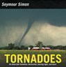 Tornadoes - Seymour Simon - 9780062470348