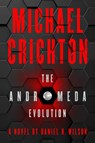 The Andromeda Evolution - Michael Crichton ; Daniel H. Wilson - 9780062473288