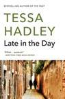 Late in the Day - Tessa Hadley - 9780062476708