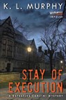 Stay of Execution - K L Murphy - 9780062491718