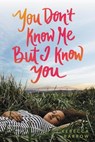 You Don't Know Me but I Know You - Rebecca Barrow - 9780062494214
