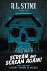 Scream and Scream Again! - Bruce Hale ; Chris Grabenstein ; R. L. Stine - 9780062495662
