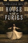 House of Furies - Madeleine Roux - 9780062498595