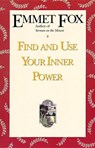 Find and Use Your Inner Power - Emmet Fox - 9780062504074
