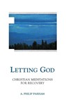 Letting God - Philip A Parham - 9780062506696