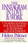 The Enneagram in Love and Work Understanding Your Intimate and Business Relationships - Helen Palmer - 9780062507211