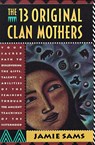 The 13 Original Clan Mothers - Jamie Sams - 9780062507563