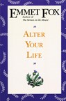 Alter Your Life - Emmet Fox - 9780062508973