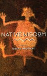 Native Wisdom - Joseph Bruchac - 9780062511720