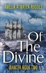 Of the Divine - Amelia Atwater-Rhodes - 9780062562159