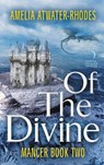 Of the Divine - Amelia Atwater-Rhodes - 9780062562166