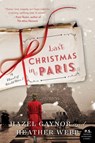 Last Christmas in Paris - Hazel Gaynor ; Heather Webb - 9780062562685