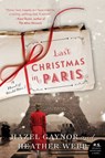 Last Christmas in Paris - Hazel Gaynor ; Heather Webb - 9780062562692