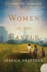 The Women in the Castle - Jessica Shattuck - 9780062563682