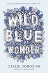 Wild Blue Wonder - Carlie Sorosiak - 9780062564016