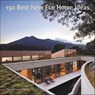 150 Best New Eco Home Ideas - Francesc Zamora Mola - 9780062569103