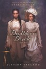 Deathless Divide - Justina Ireland - 9780062570642