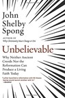 Unbelievable - John Shelby Spong - 9780062641304