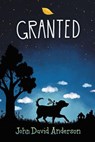 Granted - John David Anderson - 9780062643872