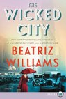 The Wicked City - Beatriz Williams - 9780062643995