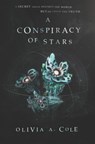 A Conspiracy of Stars - Olivia A. Cole - 9780062644213