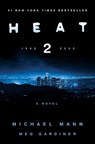 Heat 2 - Michael Mann ; Meg Gardiner - 9780062653314