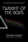 Twilight of the Gods - Steven Hyden - 9780062657152