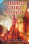 A Darkness Strange and Lovely - Susan Dennard - 9780062658166