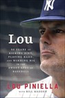 Lou - Lou Piniella ; Bill Madden - 9780062660817