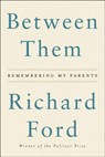 Between Them - Richard Ford - 9780062661890