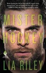 Mister Hockey - Lia Riley - 9780062662460