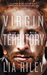 Virgin Territory - Lia Riley - 9780062662507